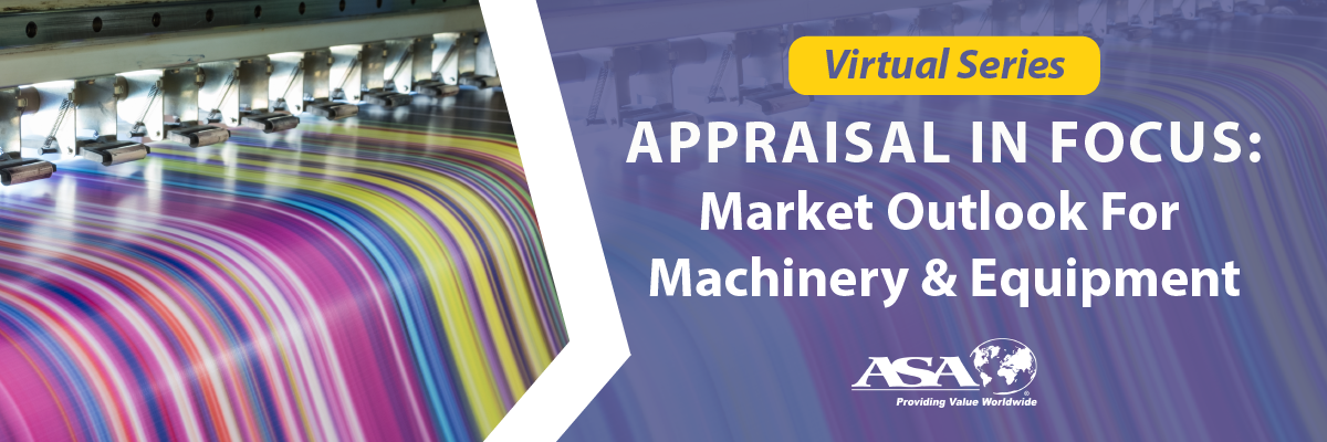 Appraisal In Focus:  A Market Outlook Series for Machinery & Equipment