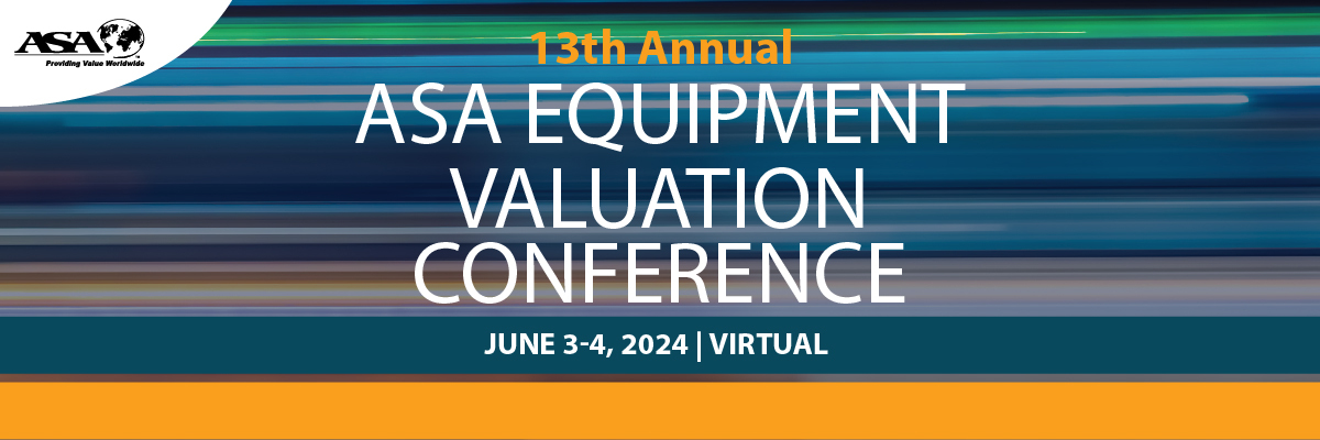 13th Annual ASA Equipment Valuation Conference